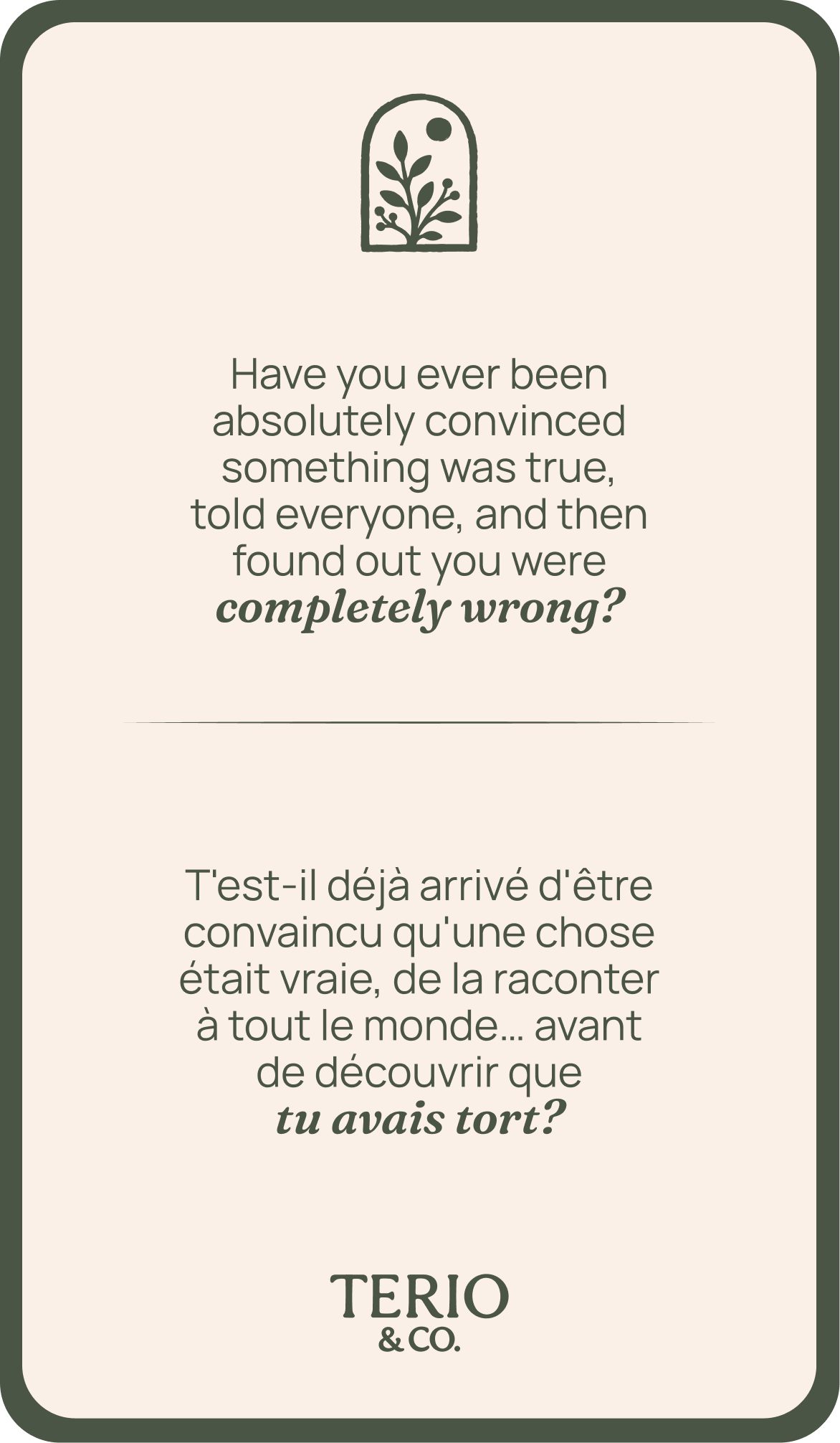 Have you ever been absolutely convinced something was true, told everyone, and then found out you were completely wrong?